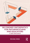 Secondary Mathematics for Mathematicians and Educators (A View from Above) - 9781138294677 by Michael Weiss, 9781138294677