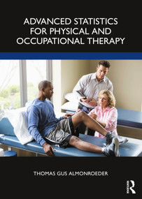 Advanced Statistics for Physical and Occupational Therapy - 9781032017112 by Thomas Gus Almonroeder, 9781032017112