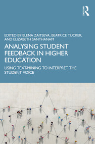 Analysing Student Feedback in Higher Education (Using Text-Mining to Interpret the Student Voice) - 9780367687229 by Elena Zaitseva, Beatrice Tucker, Elizabeth Santhanam, 9780367687229