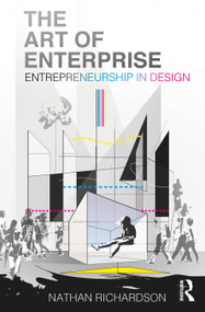 The Art of Enterprise (Entrepreneurship in Design) by Nathan Richardson, 9780367467210