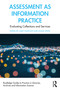 Assessment as Information Practice (Evaluating Collections and Services) - 9780367533342 by Gaby Haddow, Hollie White, 9780367533342