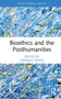 Bioethics and the Posthumanities - 9780367897208 by Danielle Sands, 9780367897208
