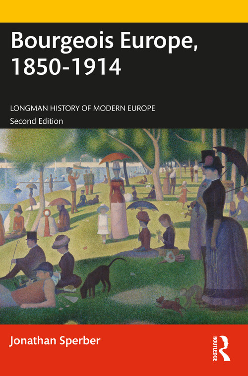 Bourgeois Europe, 1850-1914 by Jonathan Sperber, 9780815364795