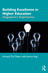 Building Excellence in Higher Education (Singapore's Experience) - 9780367539160 by Arnoud De Meyer, Jovina Ang, 9780367539160