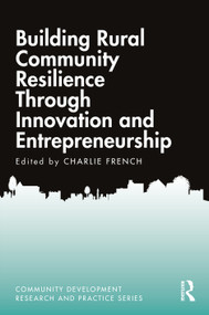 Building Rural Community Resilience Through Innovation and Entrepreneurship - 9781032014203 by Charlie French, 9781032014203