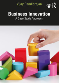 Business Innovation (A Case Study Approach) by Vijay Pandiarajan, 9781032041872