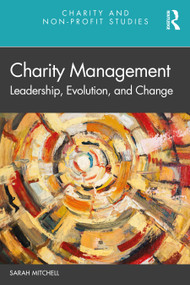 Charity Management (Leadership, Evolution, and Change) - 9780367687960 by Sarah Mitchell, 9780367687960