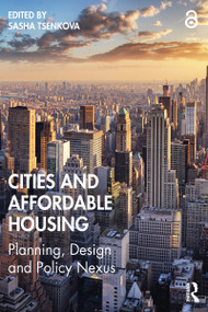 Cities and Affordable Housing (Planning, Design and Policy Nexus) - 9781032001463 by Sasha Tsenkova, 9781032001463
