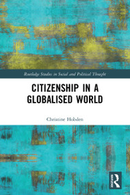 Citizenship in a Globalised World - 9780367767297 by Christine Hobden, 9780367767297