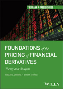Foundations of the Pricing of Financial Derivatives (Theory and Analysis) by Robert E. Brooks, Don M. Chance, 9781394179657