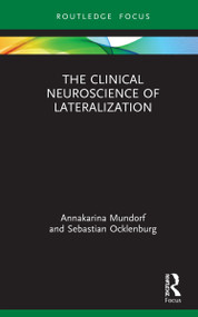 The Clinical Neuroscience of Lateralization by Annakarina Mundorf, Sebastian Ocklenburg, 9780367535797