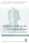 Coming to Life in the Consulting Room (Toward a New Analytic Sensibility) - 9781032132648 by Thomas H. Ogden, 9781032132648