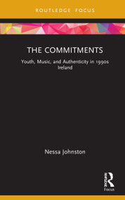 The Commitments (Youth, Music, and Authenticity in 1990s Ireland) - 9780367273125 by Nessa Johnston, 9780367273125