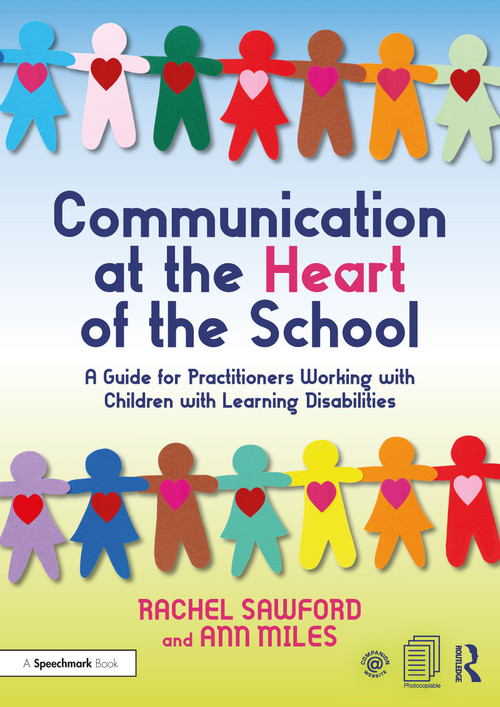 Communication at the Heart of the School (A Guide for Practitioners Working with Children with Learning Disabilities) - 9780367515683 by Rachel Sawford, Ann Miles, 9780367515683