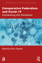 Comparative Federalism and Covid-19 (Combating the Pandemic) by Nico Steytler, 9780367763961