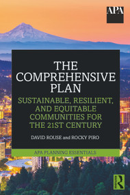 The Comprehensive Plan (Sustainable, Resilient, and Equitable Communities for the 21st Century) by David Rouse, Rocky Piro, 9780367897550
