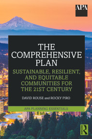 The Comprehensive Plan (Sustainable, Resilient, and Equitable Communities for the 21st Century) by David Rouse, Rocky Piro, 9780367897550