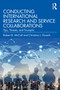 Conducting International Research and Service Collaborations (Tips, Threats, and Triumphs) - 9780367627874 by Robert B. McCall, Christina J. Groark, 9780367627874