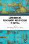 Confinement, Punishment and Prisons in Africa - 9780367767891 by Marie Morelle, Frédéric Le Marcis, Julia Hornberger, 9780367767891