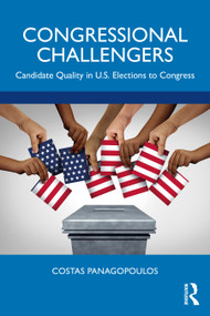 Congressional Challengers (Candidate Quality in U.S. Elections to Congress) - 9780367754419 by Costas Panagopoulos, 9780367754419