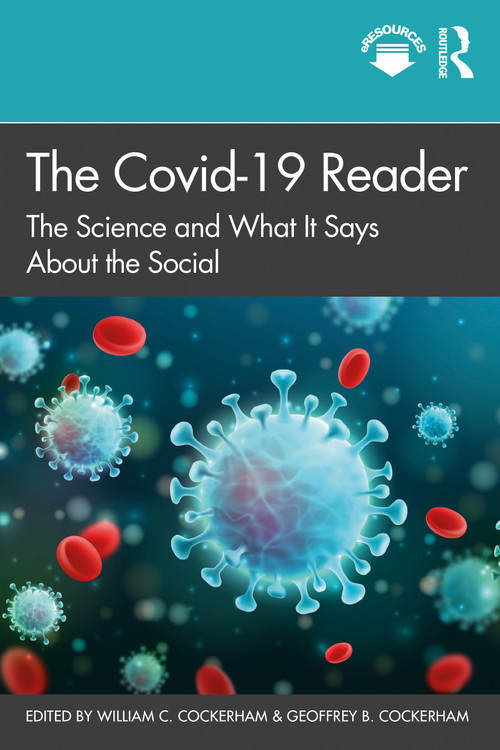 The Covid-19 Reader (The Science and What It Says About the Social) by William Cockerham, Geoffrey Cockerham, 9780367682286