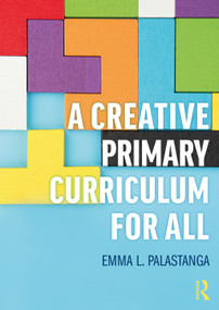 A Creative Primary Curriculum for All - 9780367470722 by Emma L. Palastanga, 9780367470722