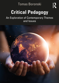 Critical Pedagogy (An Exploration of Contemporary Themes and Issues) - 9781138105423 by Tomas Boronski, 9781138105423