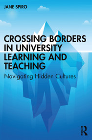 Crossing Borders in University Learning and Teaching (Navigating Hidden Cultures) by Jane Spiro, 9781138387430