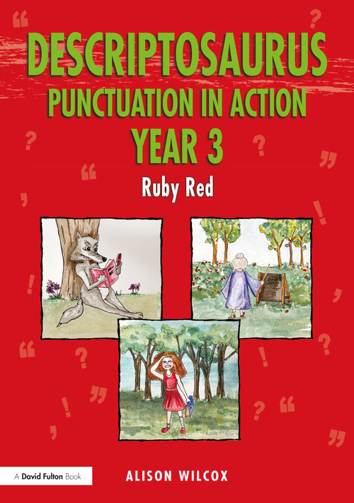 Descriptosaurus Punctuation in Action Year 3: Ruby Red by Alison Wilcox, 9781032040875