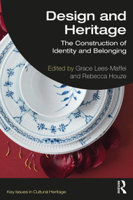 Design and Heritage (The Construction of Identity and Belonging) - 9780367540487 by Grace Lees-Maffei, Rebecca Houze, 9780367540487