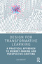 Design for Transformative Learning (A Practical Approach to Memory-Making and Perspective-Shifting) - 9781032246253 by Lisa Grocott, 9781032246253