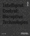 Design Studio Vol. 2: Intelligent Control (Disruptive Technologies) by Rob Hyde, Filippos Filippidis, 9781859469705