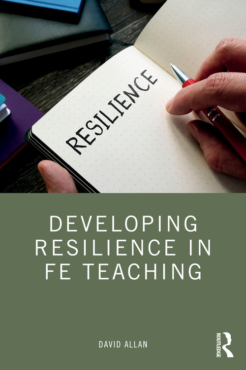 Developing Resilience in FE Teaching by David Allan, 9780367424510