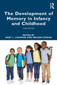 The Development of Memory in Infancy and Childhood by Mary L. Courage, Nelson Cowan, 9780367860370