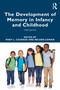 The Development of Memory in Infancy and Childhood by Mary L. Courage, Nelson Cowan, 9780367860370