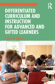 Differentiated Curriculum and Instruction for Advanced and Gifted Learners - 9780367619114 by Sandra N. Kaplan, 9780367619114