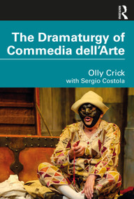 The Dramaturgy of Commedia dell'Arte - 9780367608842 by Olly Crick, 9780367608842