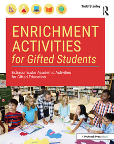 Enrichment Activities for Gifted Students (Extracurricular Academic Activities for Gifted Education) by Todd Stanley, 9781646320837