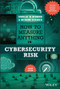 How to Measure Anything in Cybersecurity Risk - 9781119892304 by Douglas W. Hubbard, Richard Seiersen, 9781119892304