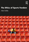The Ethics of Sports Fandom by Adam Kadlac, 9781032122311