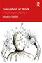 Evaluation at Work (A Psychoanalytical Critique) by Bénédicte Vidaillet, 9780367759636
