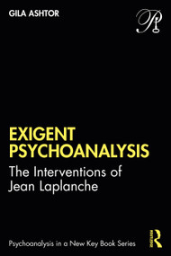 Exigent Psychoanalysis (The Interventions of Jean Laplanche) - 9781032039770 by Gila Ashtor, 9781032039770