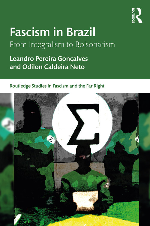 Fascism in Brazil (From Integralism to Bolsonarism) - 9781032123349 by Leandro Pereira Gonçalves, Odilon Caldeira Neto, 9781032123349