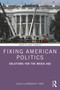 Fixing American Politics (Solutions for the Media Age) - 9780367858230 by Roderick Hart, 9780367858230