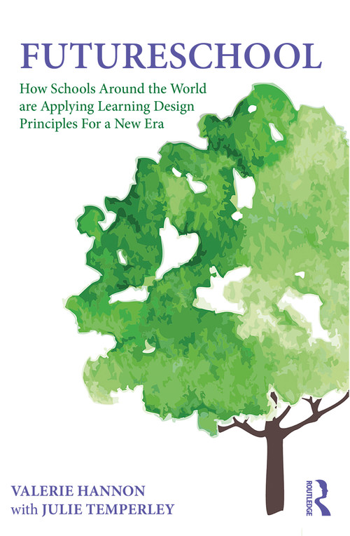 FutureSchool (How Schools Around the World are Applying Learning Design Principles For a New Era) by Valerie Hannon, Julie Temperley, 9781032154428