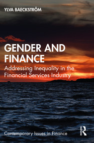 Gender and Finance (Addressing Inequality in the Financial Services Industry) - 9781032055572 by Ylva Baeckström, 9781032055572