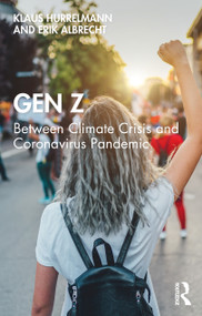 Gen Z (Between Climate Crisis and Coronavirus Pandemic) - 9780367652807 by Klaus Hurrelmann, Erik Albrecht, 9780367652807