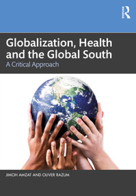 Globalization, Health and the Global South (A Critical Approach) by Jimoh Amzat, Oliver Razum, 9781032126654