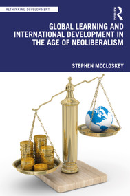 Global Learning and International Development in the Age of Neoliberalism - 9780367681593 by Stephen McCloskey, 9780367681593