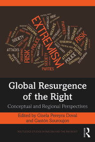 Global Resurgence of the Right (Conceptual and Regional Perspectives) by Gisela Pereyra Doval, Gastón Souroujon, 9780367569341